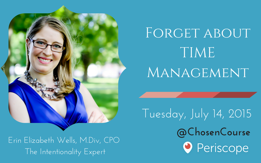 Forget about TIME Management – Periscope