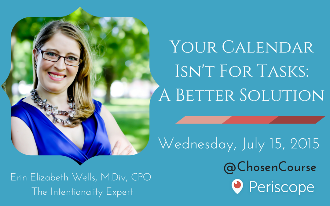 Your Calendar’s Not For Tasks – Periscope