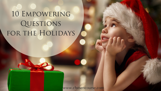 10 Empowering Questions for the Holidays