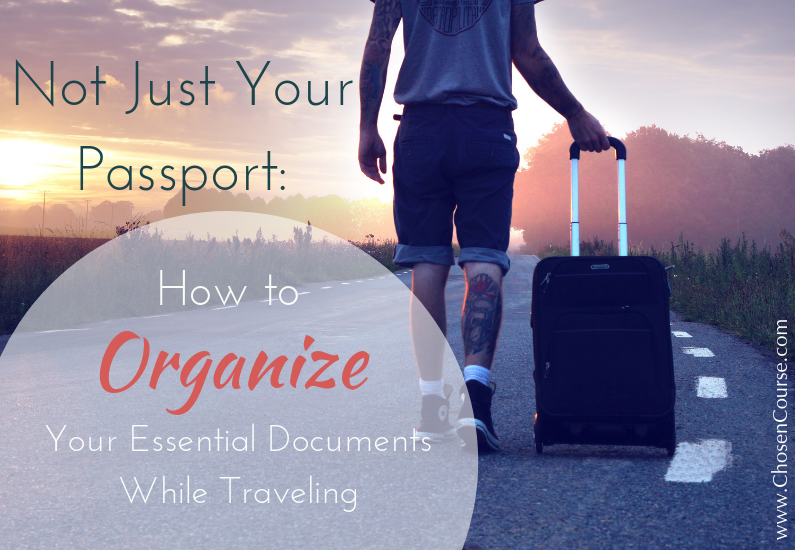 Not Just Your Passport: How to Organize Your Essential Documents While Traveling