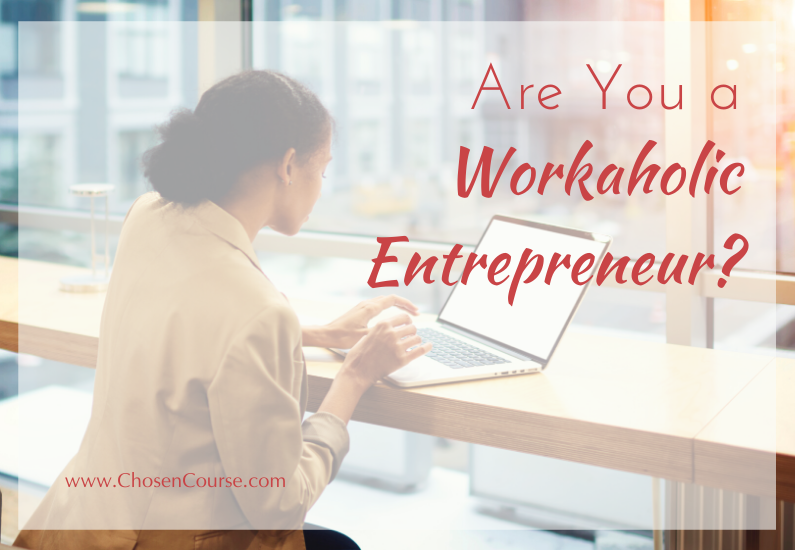 Are You a Workaholic Entrepreneur?