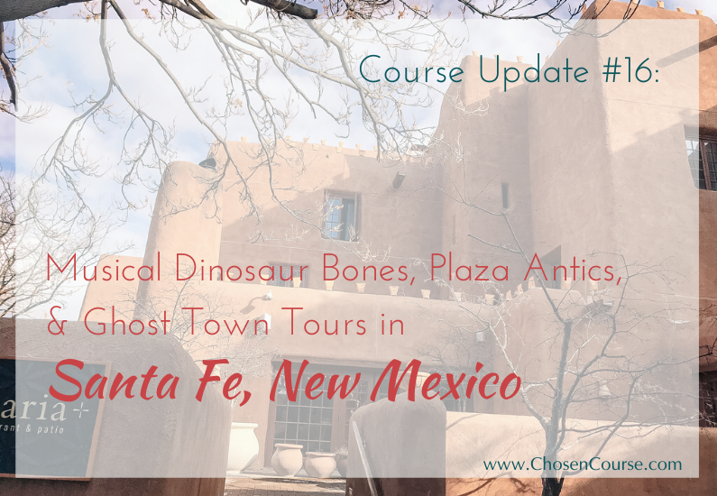 Digital Nomad Family – Course Update #16 – Musical Dinosaur Bones, Plaza Antics, and Ghost Town Tours