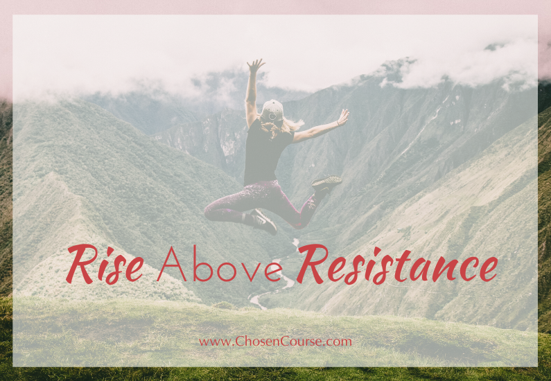 Rise Above Resistance