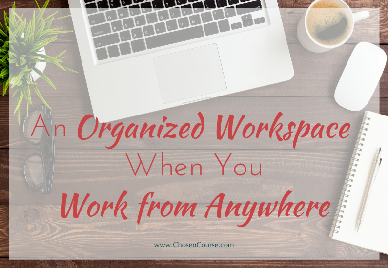 An Organized Workspace When You Work from Anywhere