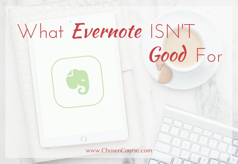 What Evernote ISN’T Good For