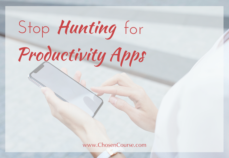 Stop Hunting for Productivity Apps