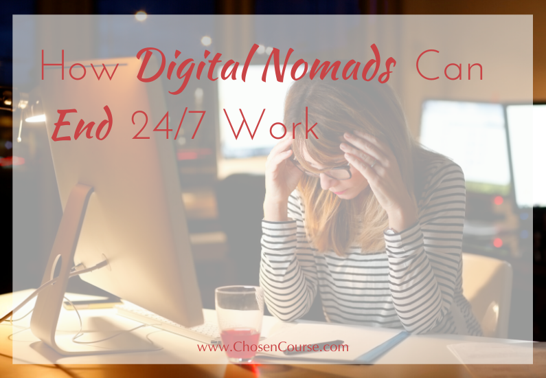 How Digital Nomads Can End 24/7 Work