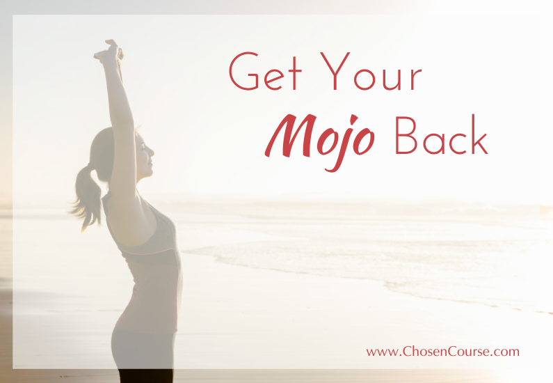 Get Your Mojo Back