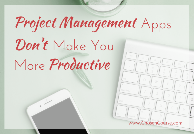 Project Management Apps Don’t Make You More Productive