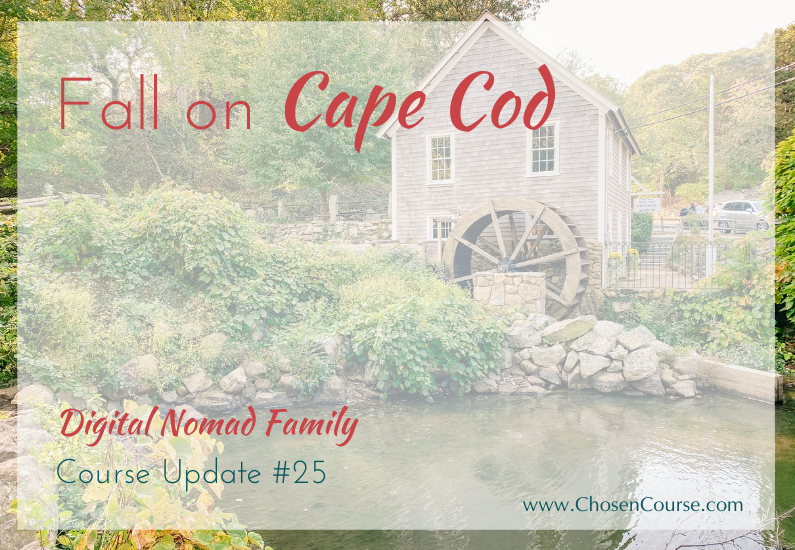 Digital Nomad Family – Course Update #25 – Fall On Cape Cod