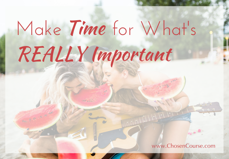 Make Time for What’s Really Important