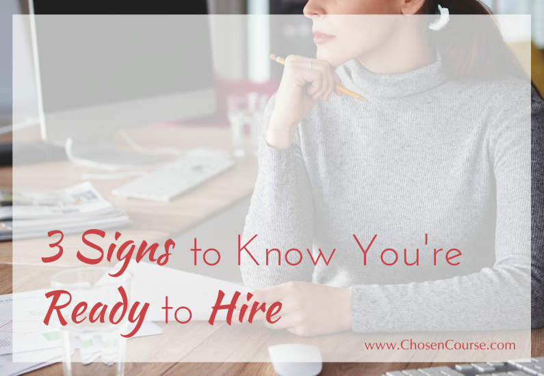 3 Signs to Know You’re Ready to Hire