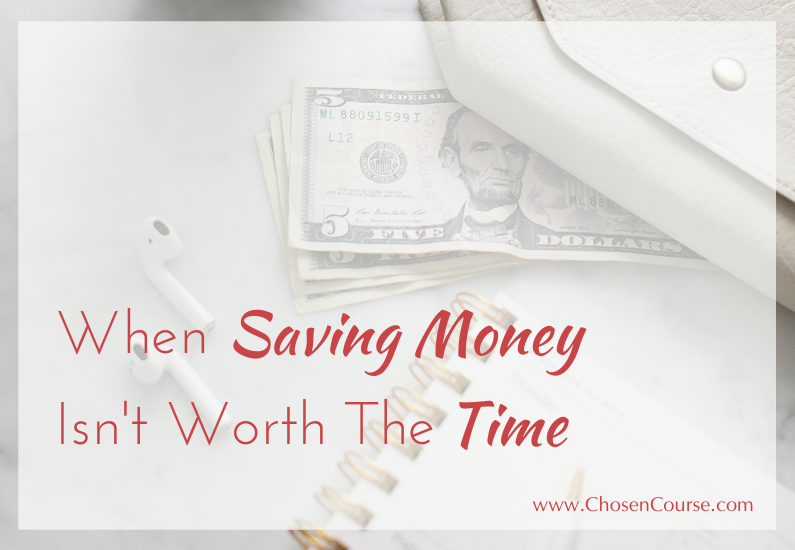 When Saving Money Isn’t Worth The Time