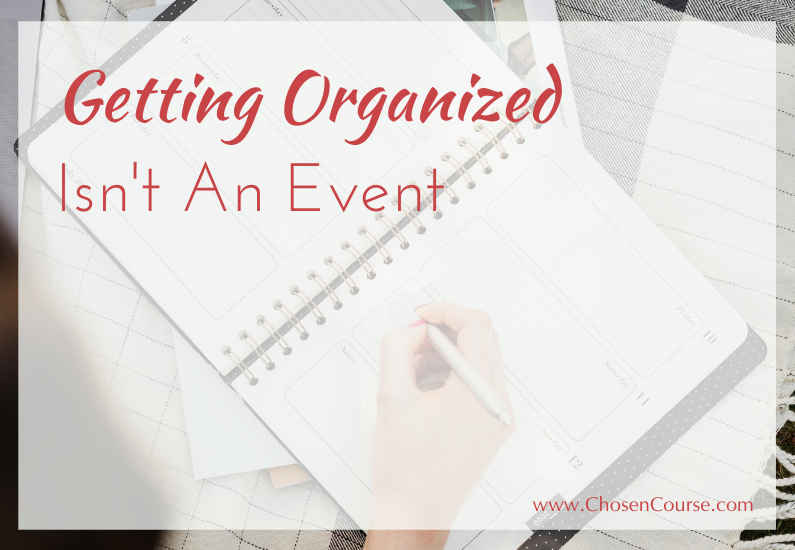 Getting Organized Isn’t An Event